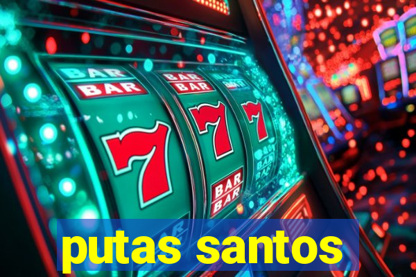 putas santos